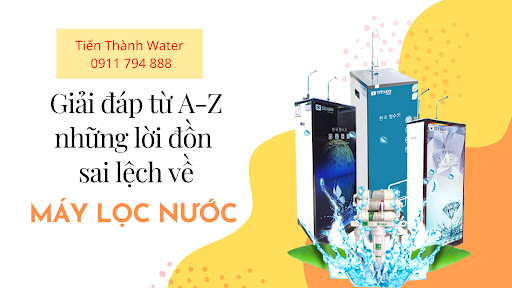 Máy lọc nước có tốt không - Giải đáp từ A-Z những lời đồn sai lệch