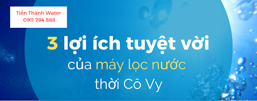 máy lọc nước thời cô vy