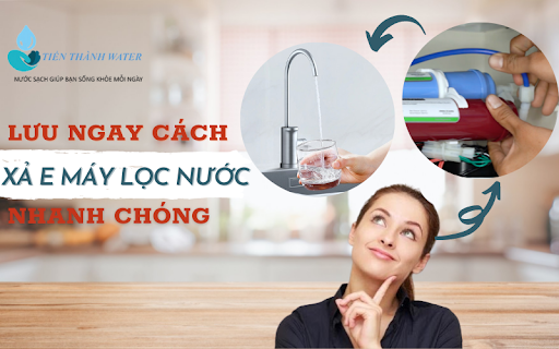 Cách xả e máy lọc nước nhanh chóng bạn nên biết