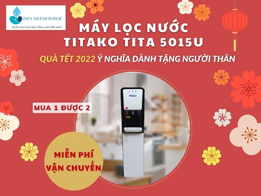 Quà tết 2022 ý nghĩa tặng người thân - Máy lọc nước TITAKO TITA 5015U