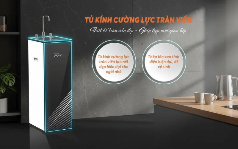 Máy Karofi Livotec 600 với thiết kế tủ kính cường lực tràn viền sang trọng