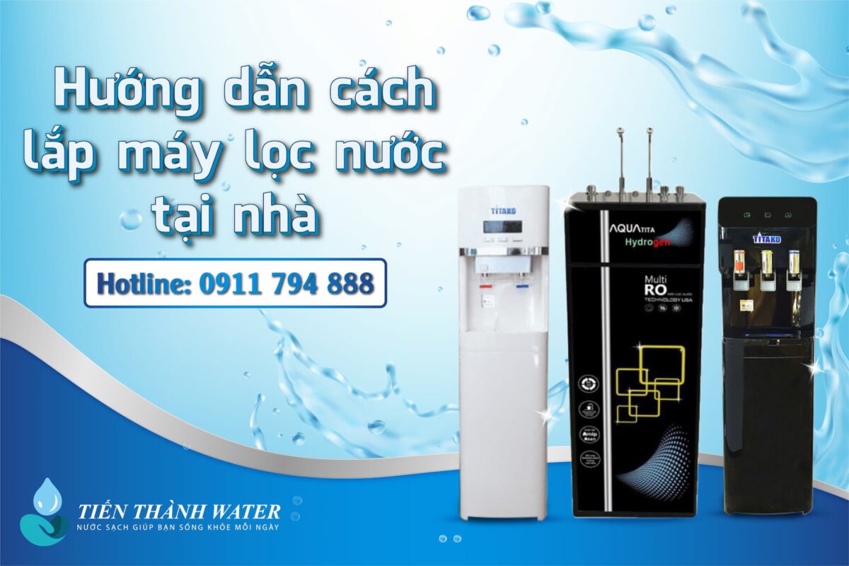 Hướng dẫn cách lắp máy lọc nước tại nhà