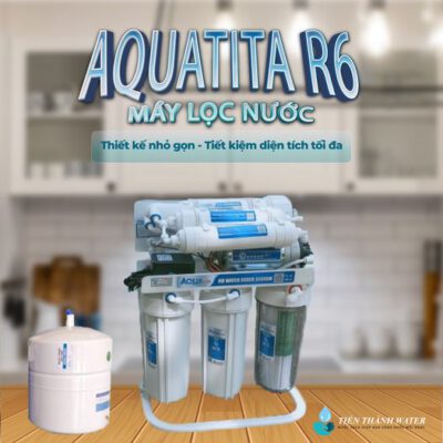 chọn mua máy lọc nước aquatita r6
