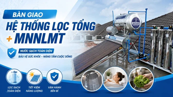 Bàn giao hệ thống lọc tổng và máy nước nóng năng lượng mặt trời