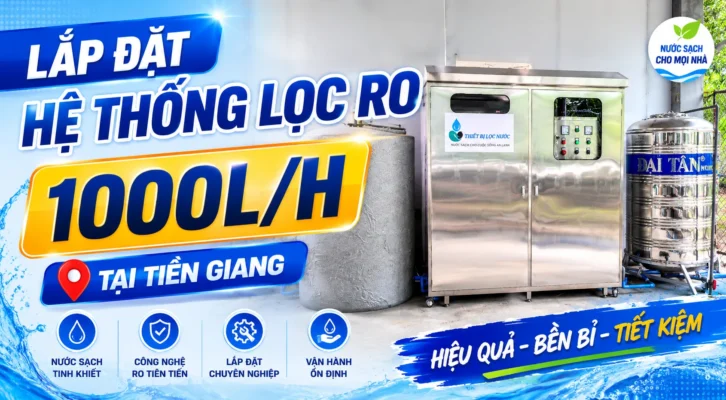 Lắp đặt hệ thống lọc nước RO 1000L/H cho khách hàng tại Tiền Giang