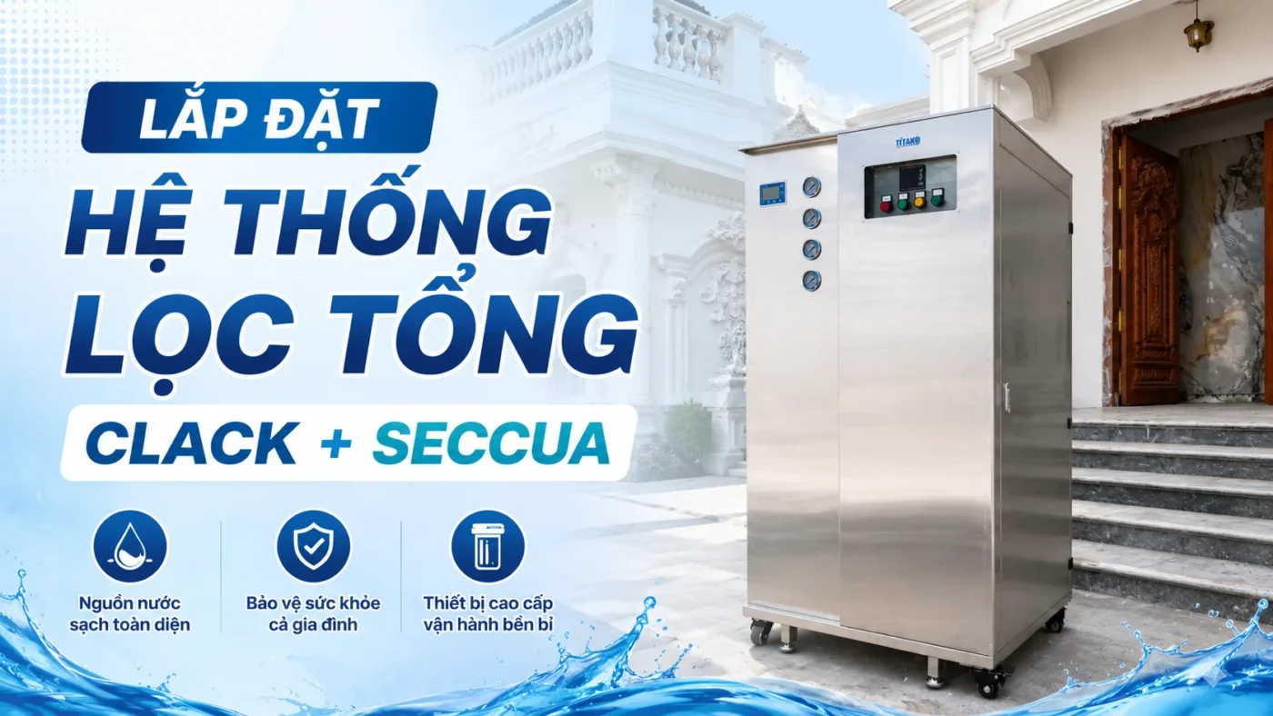 Bàn giao hệ thống lọc tổng cao cấp dành cho biệt thự