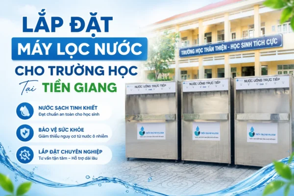 Lắp đặt máy lọc nước cho trường học tại Tiền Giang