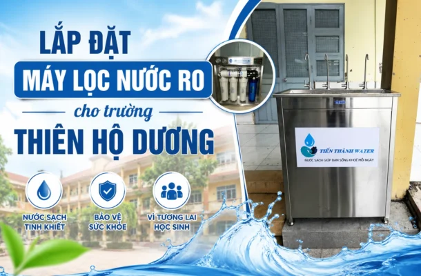 Lắp đặt máy lọc nước RO cho trường Thiên Hộ Dương