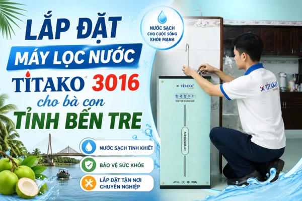 Lắp đặt máy lọc nước Titako 3016 cho bà con Bến Tre
