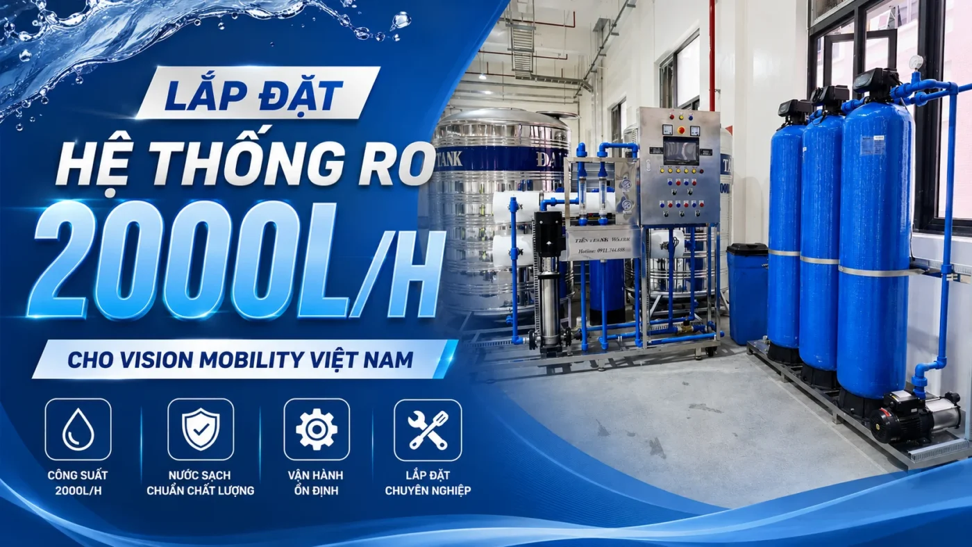 Lắp đặt hệ thống lọc nước RO 2000l cho Công ty Vision Mobility VN