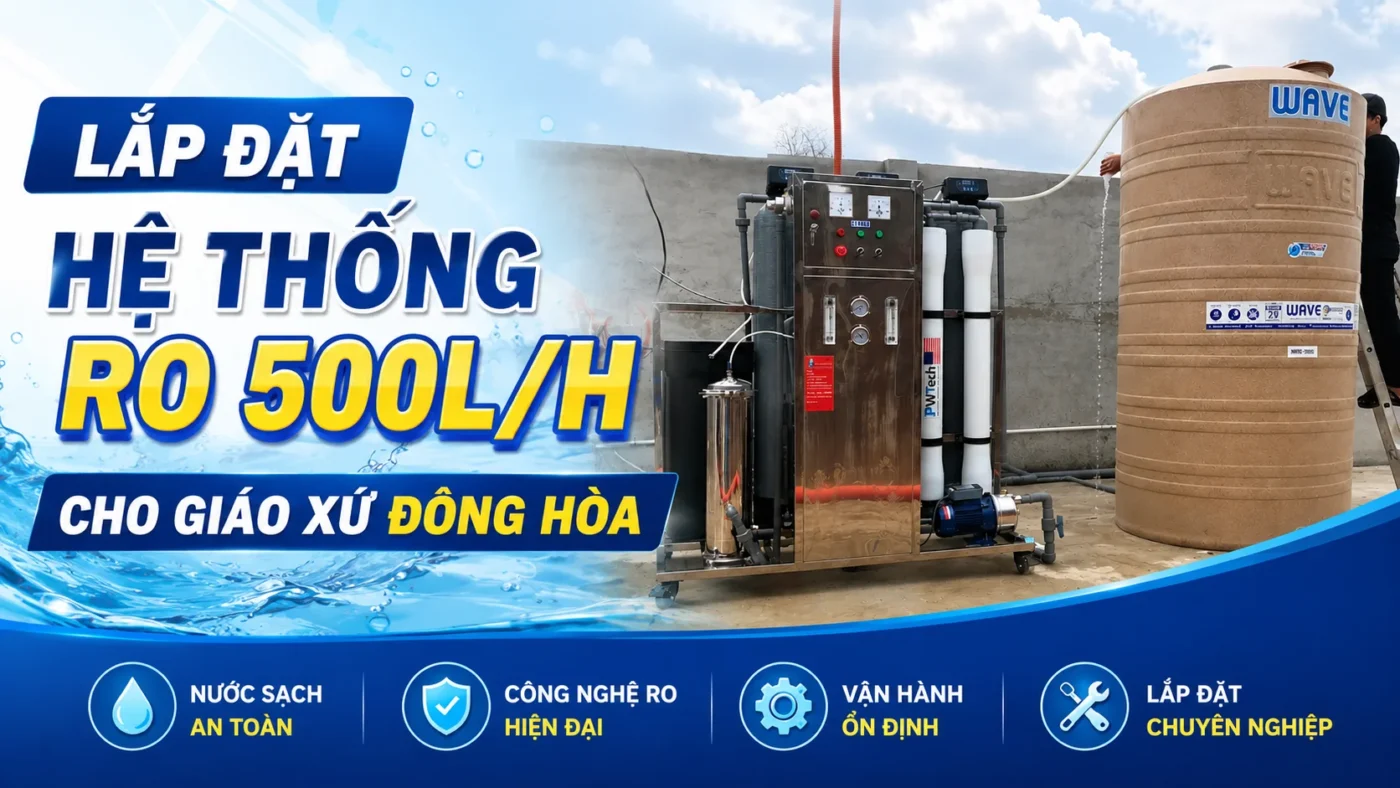 Lắp đặt hệ thống lọc nước RO 500L/H cho Giáo xứ Đông Hòa Long An