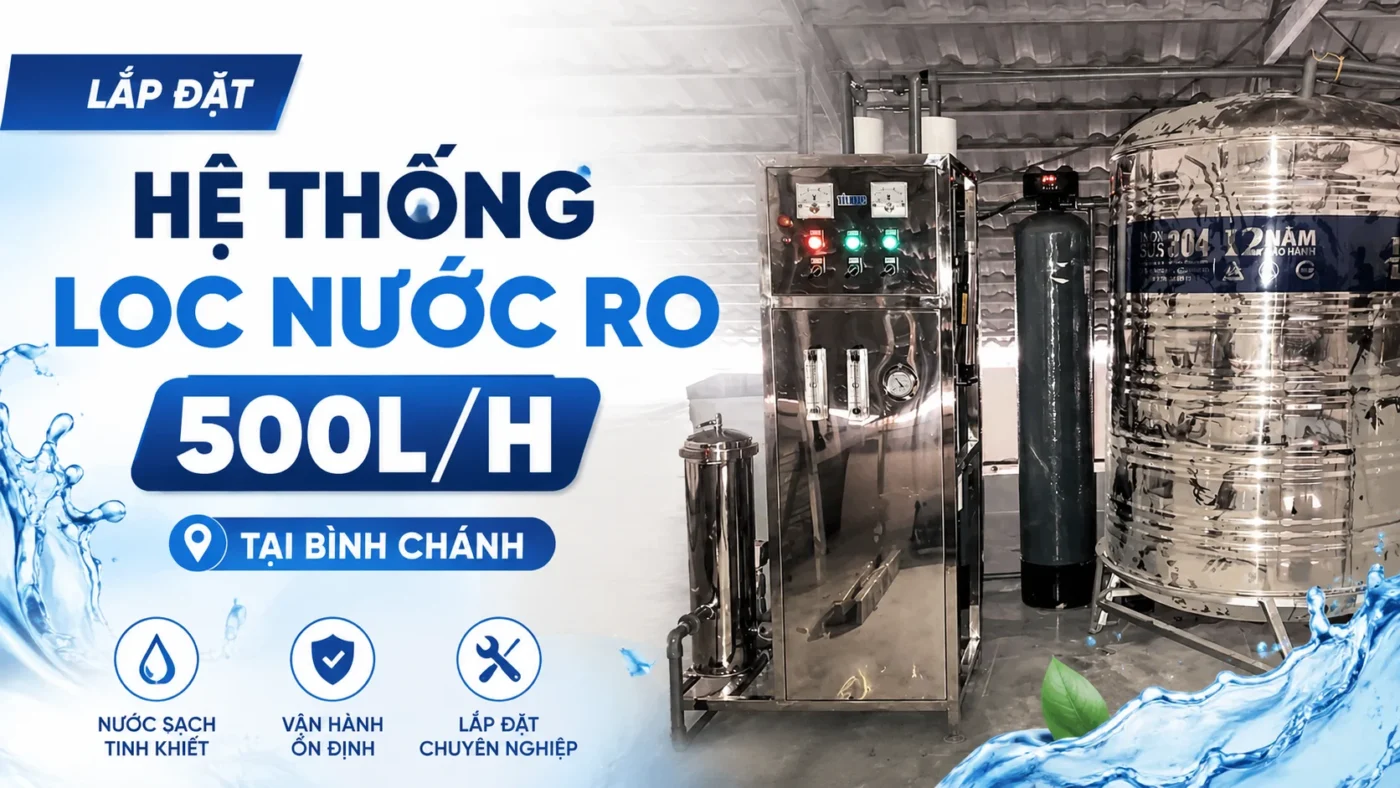Bàn giao hệ thống lọc nước RO 500 lít/giờ tại Bình Chánh, TP.HCM