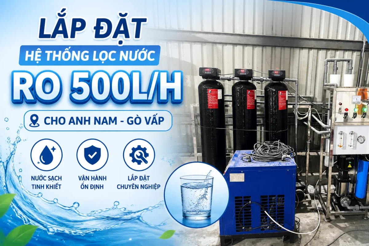 Lắp đặt hệ thống lọc nước RO 500L/h tại Quận 12, TP.HCM