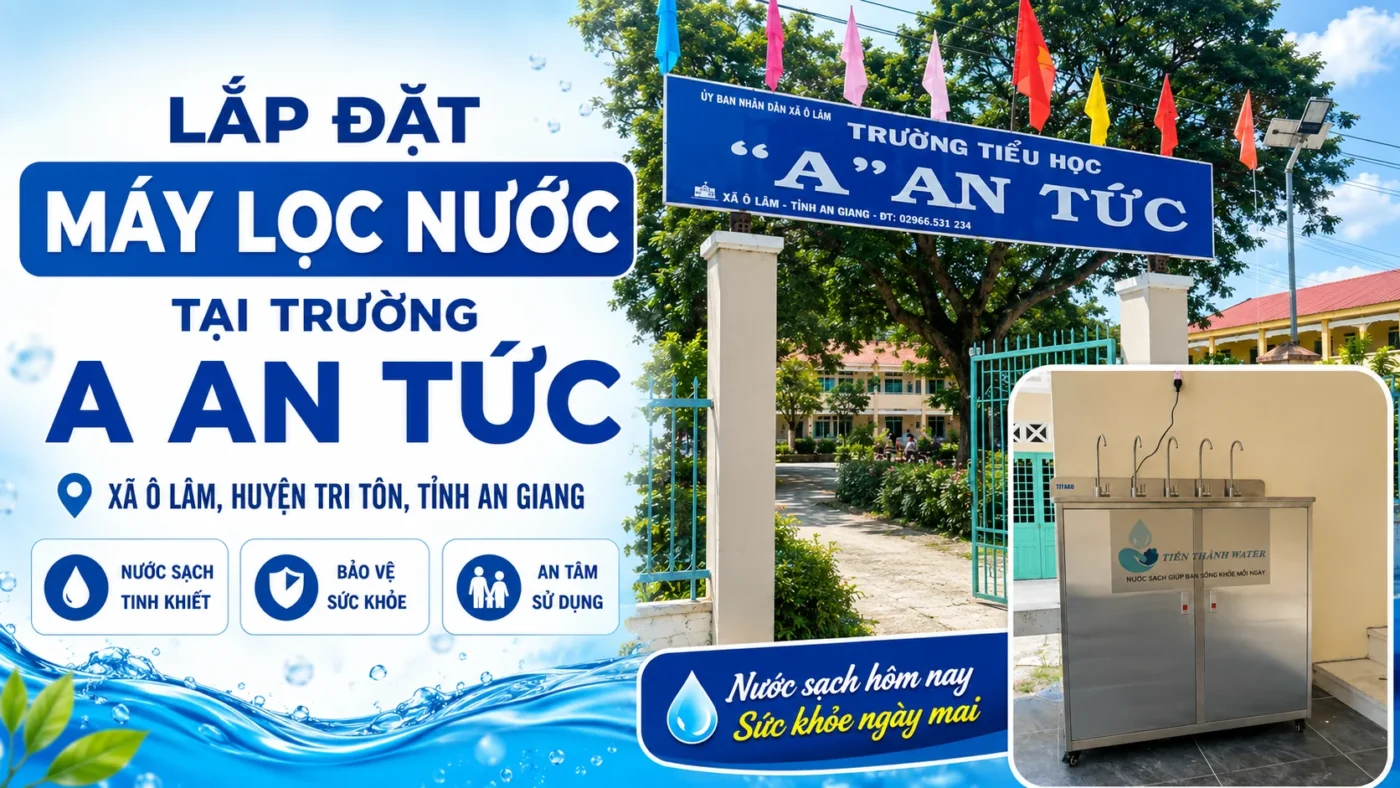 Lắp đặt máy lọc nước uống tại Trường Tiểu học “A” An Tức, An Giang