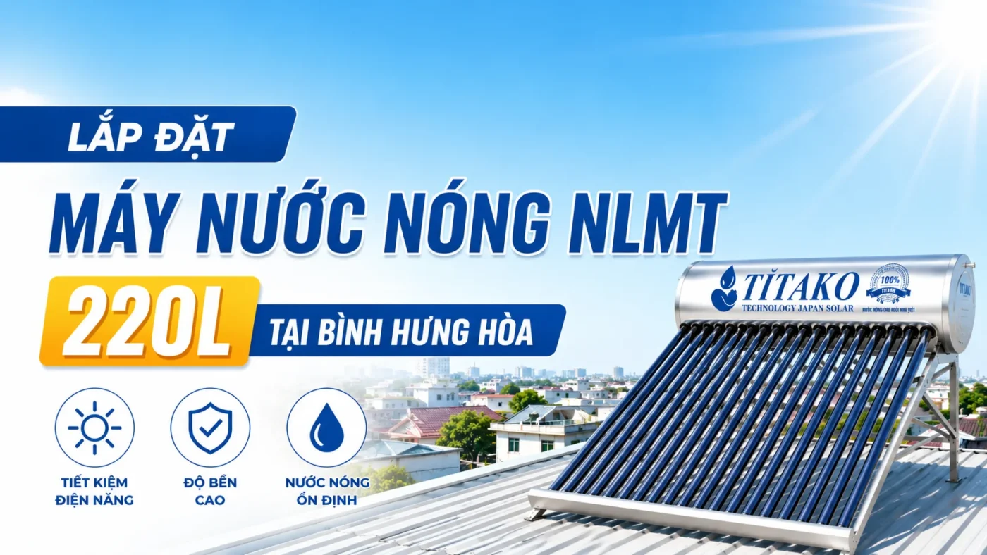Lắp đặt máy nước nóng NLMT ống chân không 220L tại Bình Hưng Hòa
