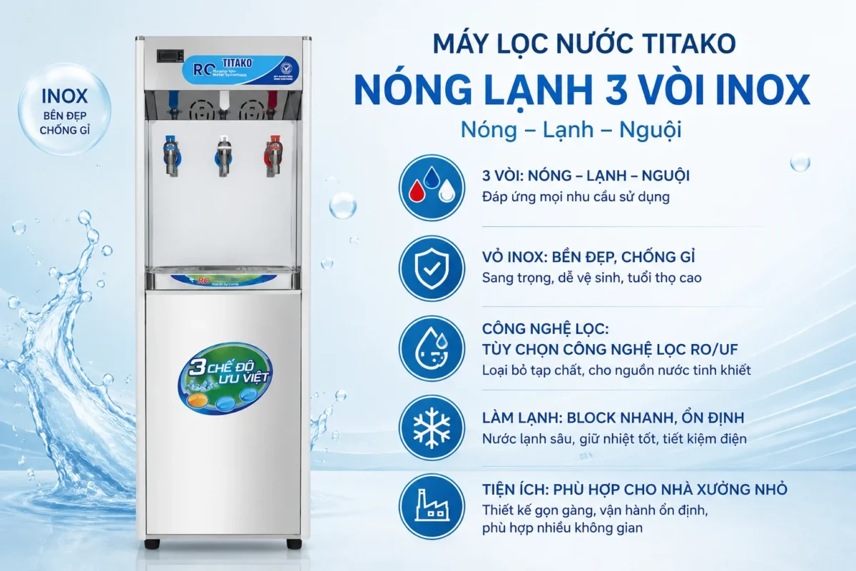 Máy lọc nước Titako nóng lạnh 3 vòi cho nhà xưởng quy mô nhỏ