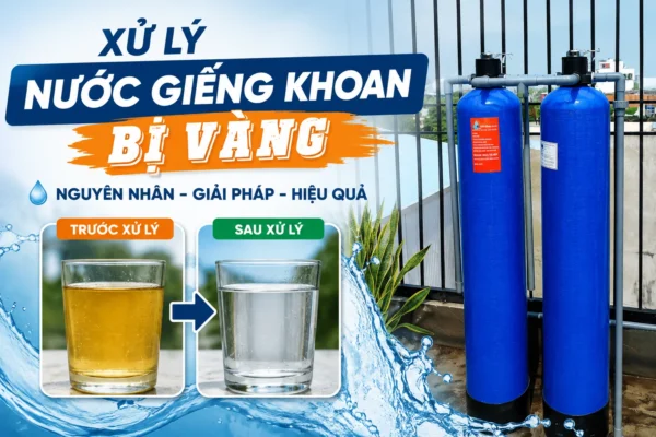 Xử lý nước giếng khoan bị vàng