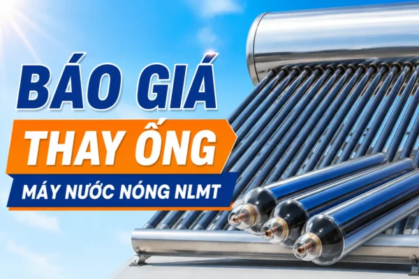 Báo giá thay ống máy nước nóng NLMT