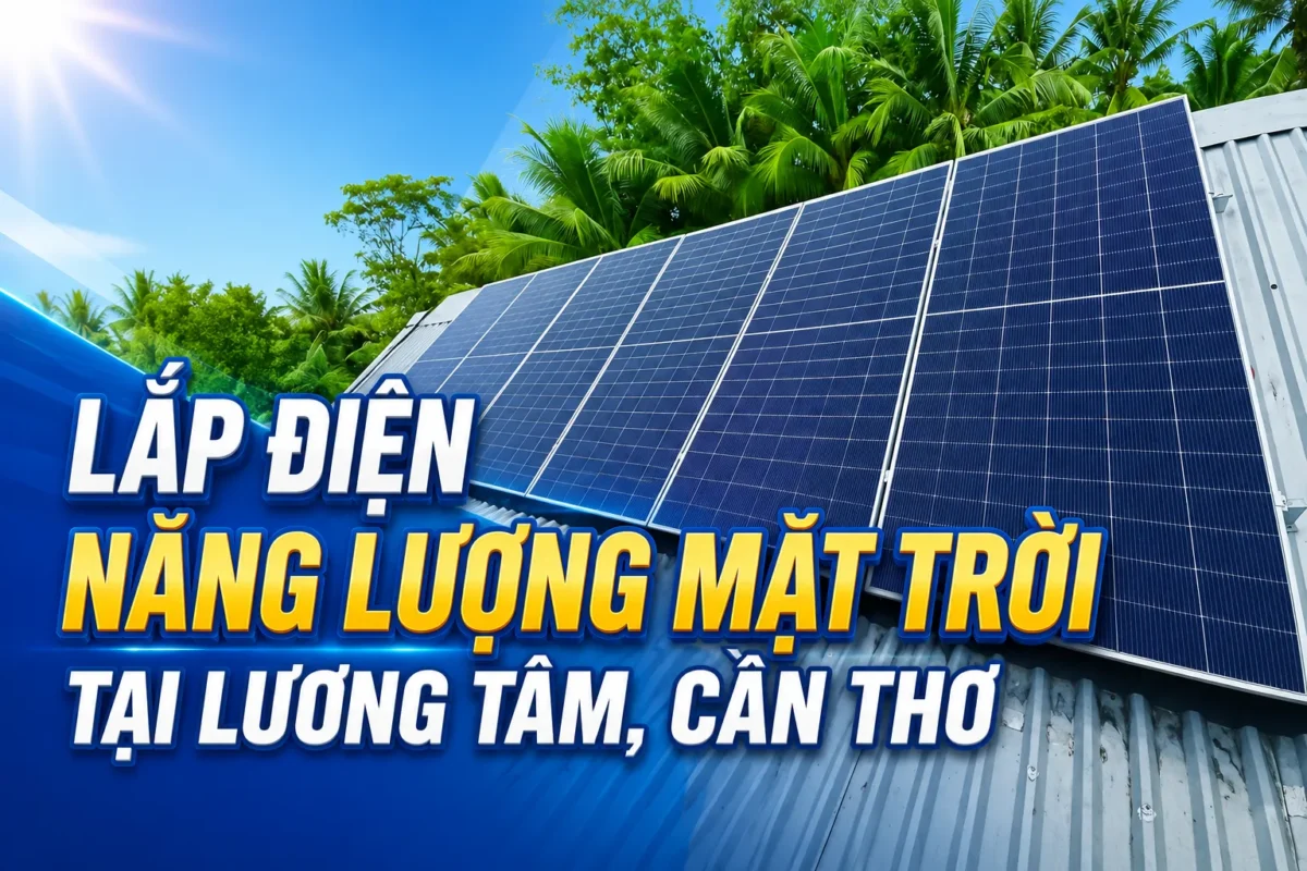 Bàn giao hệ thống điện năng lượng mặt trời cho gia đình chú Nghiệp tại Cần Thơ
